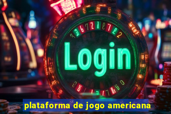 plataforma de jogo americana